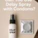 can you use delay spray with condom